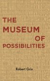 The Museum of Possibilities