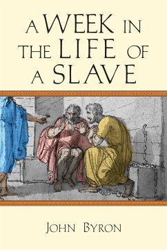A Week in the Life of a Slave - Byron, John