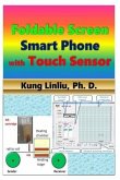 Foldable Screen Smart Phone with Touch Sensor