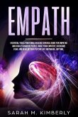 Empath: Essential Tools/Emotional Healing Survival Guide for Empaths and Highly Sensitive People. Raise Your Empathy, Overcome
