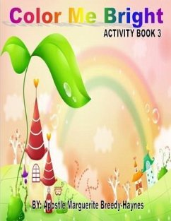 Color Me Bright Activity Book 3 - Breedy-Haynes, Marguerite