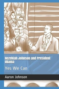 Hezekiah Johnson and President Obama: Yes We Can - Johnson, Aaron