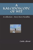 A Kaleidoscope of Wit: A Collection - Story Story Parables