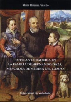 Tutela y curaduría en la familia de Hernando Daza, mercader de Medina del Campo - Herranz Pinacho, María