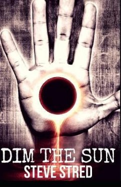 Dim the Sun - Stred, Steve