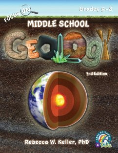 Focus On Middle School Geology Student Textbook 3rd Edition (softcover) - Keller Ph. D., Rebecca W.