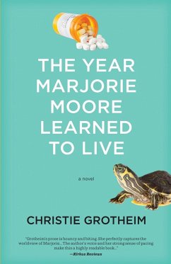 The Year Marjorie Moore Learned to Live - Grotheim, Christie