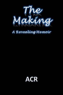 The Making: A Revealing Memoir - Acr