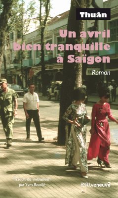 Un avril bien tranquille à Saïgon (eBook, ePUB) - Thuân