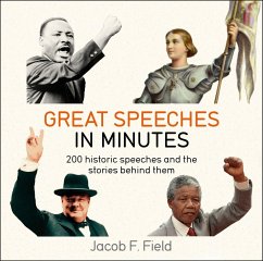 Great Speeches in Minutes - Field, Jacob F.