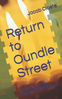 Return to Oundle Street: Book Two of the Oundle Street Trilogy - Cloete, Jacob
