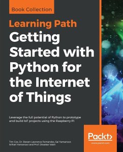 Getting Started with Python for the Internet of Things - Cox, Tim; Fernandes, Steven Lawrence; Yamanoor, Sai