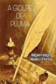 A Golpe de Pluma