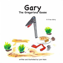 Gary the Gregarious Goose - Hahn, Lynn