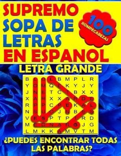 Supremo Sopa de Letras en Espanol Letra Grande: Spanish Word Search Books for Adults Large Print. Búsqueda de Palabras Para Adultos (Spanish Edition) - Palabras En Español, Libros de Búsqued