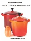 Family Casseroles, Specialty Chicken Casserole Recipes: Every title has a space for notes, Enchiladas, Noodle, Wine, Sherry