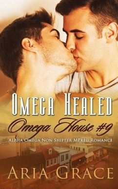 Omega Healed: A Non Shifter Alpha Omega Mpreg Romance - Grace, Aria