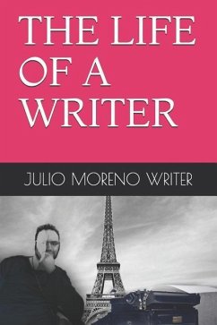 The Life of a Writer - Writer, Julio Moreno