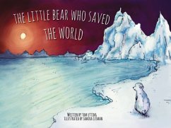 The Little Bear Who Saved the World - Utting, Tom