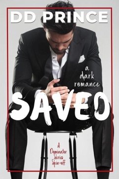 Saved: a dark romance - Prince, Dd