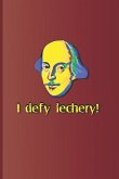 I Defy Lechery!: A Quote from Twelfth Night by William Shakespeare