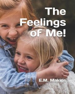 The Feelings of Me! - Makins, E. M.