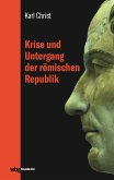 Krise und Untergang der römischen Republik (eBook, ePUB)