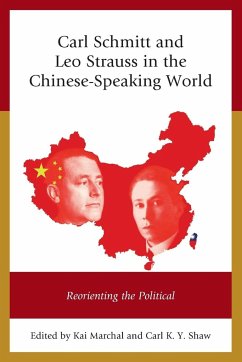Carl Schmitt and Leo Strauss in the Chinese-Speaking World - Marchal, Kai; Shaw, Carl K. Y.