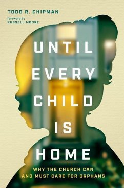 Until Every Child Is Home - Chipman, Todd R