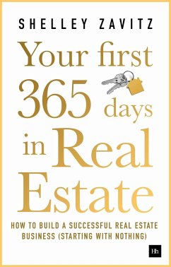 Your First 365 Days in Real Estate - Zavitz, Shelley
