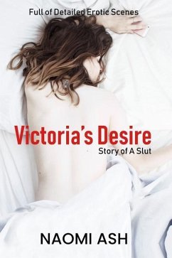 Victoria's Desire: Story of a Slut - Ash, Naomi