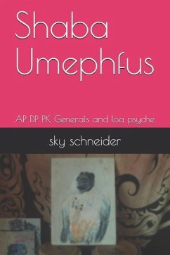 Shaba Umephfus: AP DP PK Generals and loa psyche - Schneider, Sky