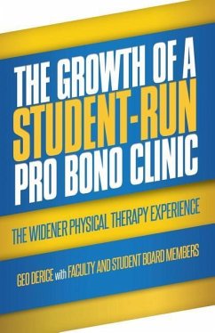 The Growth of a Student-Run Pro Bono Clinic: The Widener Physical Therapy Experience - Derice, Geo