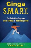 Ginga S.M.A.R.T.: The Definitive Capoeira Goal Setting and Achieving Book