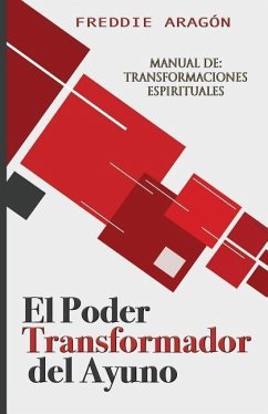 El Poder Transformador del Ayuno - Aragon, Freddie