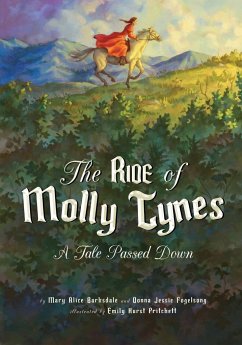 The Ride of Molly Tynes: A Tale Passed Down - Barksdale, Mary Alice; Fogelsong, Donna Jessie