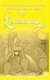 Lovescaping: Construyendo la Humanidad del Mañana Practicando el Amor en Acción
