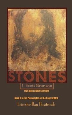 Stones: two plays about sacrifice - Bronson, J. Scott