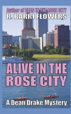 Alive in the Rose City - Flowers, R. Barri