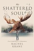 My Shattered Soul: From Codependence to Independence