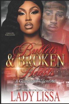 Bullets & Broken Hearts: A Gangsta's Valentine - Lissa, Lady