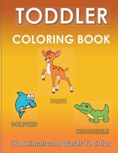 Toddler Coloring Book -50 Animals and Words to Color: For Ages 2-4 - Preschool Skill Development - L, Mrs