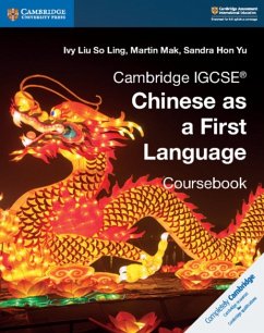 Cambridge IGCSE® Chinese as a First Language Coursebook - Liu So Ling, Ivy; Mak, Martin; Hon Yu, Sandra