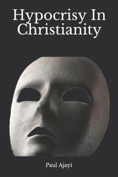 Hypocrisy in Christianity - Ajayi, Paul