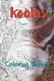 Koala Coloring Sheets: 30 Koala Drawings, Coloring Sheets Adults Relaxation, Coloring Book for Kids, for Girls, Volume 3
