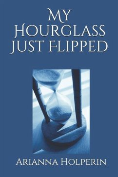 My Hourglass Just Flipped - Holperin, Arianna