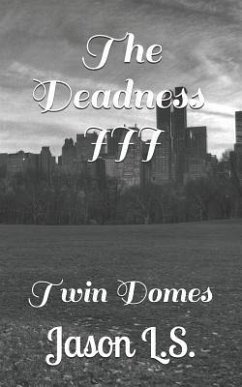 The Deadness III: Twin Domes - L. S., Jason