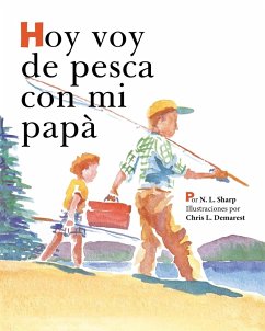 Hoy voy de pesca con mi papá - Sharp, N. L.