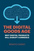 The Digital Goods Age: Why Digital Products Will Disrupt Commerce