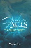 Facing the Acts: Twenty-Eight Days to Experience Miracles, Signs & Wonders